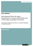 Naim Mejdoub - Hat Immanuel Kant die eigene Rassentheorie in seinen Spätschriften der 1790er Jahre tatsächlich verworfen?