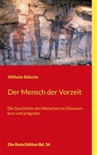 Wilhelm Bölsche - Der Mensch der Vorzeit