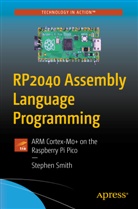 Stephen Smith - RP2040 Assembly Language Programming