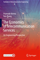 Pramod Verma, Pramode Verma, Fan Zhang - The Economics of Telecommunication Services