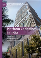 Adria Athique, Adrian Athique, Parthasarathi, Parthasarathi, Vibodh Parthasarathi - Platform Capitalism in India