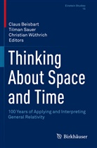 Claus Beisbart, Tilma Sauer, Tilman Sauer, Christian Wüthrich - Thinking About Space and Time