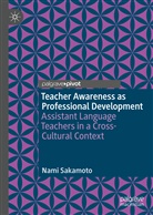 Nami Sakamoto - Teacher Awareness as Professional Development