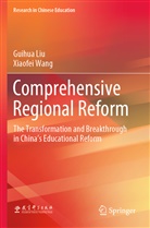 Guihu Liu, Guihua Liu, Xiaofei Wang - Comprehensive Regional Reform
