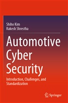Shih Kim, Shiho Kim, Rakesh Shrestha - Automotive Cyber Security