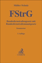Michael Bender u a, Hermann Müller, Gerhar Schulz, Gerhard Schulz - Bundesfernstraßengesetz
