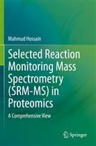 Mahmud Hossain - Selected Reaction Monitoring Mass Spectrometry (SRM-MS)  in Proteomics