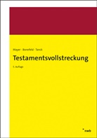 Michae Bonefeld, Michael Bonefeld, Michael Dr. Bonefeld, Michael Dr. Bonefeld, Manuel Dr. Tanck, Jörg Mayer... - Testamentsvollstreckung