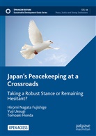 Hiromi Nagat Fujishige, Hiromi Nagata Fujishige, Tomoa Honda, Tomoaki Honda, Hirom Nagata Fujishige, Hiromi Nagata Fujishige... - Japan's Peacekeeping at a Crossroads