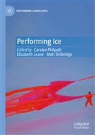 Matt Delbridge, Elizabet Leane, Elizabeth Leane, Carolyn Philpott - Performing Ice