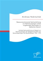 Andreas Nobitschek - Ressourcenschonende Nachverdichtung von Wohnhausanlagen mittels vorgefertigten Raumzellen im städtischen Bereich