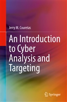 Jerry M Couretas, Jerry M. Couretas - An Introduction to Cyber Analysis and Targeting