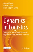 Michael Freitag, Herber Kotzab, Herbert Kotzab, Nicole Megow - Dynamics in Logistics