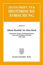 Olive Auge, Oliver Auge, Andrea Bihrer, Andreas Bihrer, Nin Gallion, Nina Gallion - 'Kleine Bischöfe' im Alten Reich.