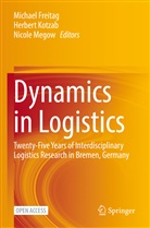 Michael Freitag, Herber Kotzab, Herbert Kotzab, Nicole Megow - Dynamics in Logistics