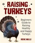 Irene Mills - Raising Turkeys