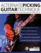 Joseph Alexander, Chris Brooks, Tim Pettingale - Alternate Picking Guitar Technique