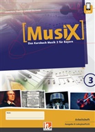 Markus Detterbeck, Niedri, Florian Niedrig, Gero Schmidt-Oberländer - MusiX 3 BY (Ausgabe ab 2017) Arbeitsheft 3