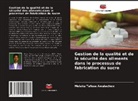 Melaku Tafese Awulachew - Gestion de la qualité et de la sécurité des aliments dans le processus de fabrication du sucre
