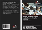 Elena Alexeyevna Kukina, Anna Vladimirovna Pilipenko, Daria Vadimovna Savchinskaya - Analisi del mercato dei media Internet nella regione