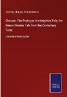 Geoffrey Chaucer, Richard Morris - Chaucer, The Prologue, the Knightes Tale, the Nonne Prestes Tale from the Canterbury Tales