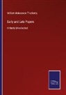William Makepeace Thackeray - Early and Late Papers