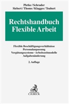 Rhea-Christina Klagges, Matthia Pletke, Matthias Pletke, Pete Schrader, Peter Schrader, Jens Siebert... - Rechtshandbuch Flexible Arbeit