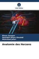 Hamide Dinari Ghozhdi, Hamideh Dinari Ghozhdi, Meh Jafari, Mehrshad Jafari, Ehsa Zarepur, Ehsan Zarepur - Anatomie des Herzens
