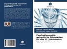 Yoland Cabrera Macías, Yolanda Cabrera Macías, Ernesto Jo López González, Ernesto José López González - Psychodiagnostik: wesentliche Fähigkeiten für das 21. Jahrhundert
