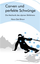 Hans-Gert Braun - Carven und perfekte Schwünge