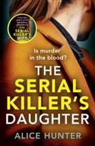 Alice Hunter - The Serial Killer's Daughter