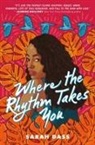 Sarah Dass - Where the Rhythm Takes You