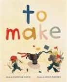 Danielle Davis, Mags DeRoma - To Make