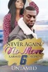 Untamed - Never Again, No More 6
