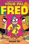 Michael Rex, Michael C Rex, Michael C. Rex - Your Pal Fred: A Graphic Novel