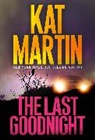 Kat Martin - The Last Goodnight