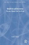 Leslie E. Korn, Leslie E. (Leslie Korn Institute for Integra Korn, Leslie E. (Leslie Korn Institute for Integrative Medicine Korn, Korn Leslie E. - Rhythms of Recovery
