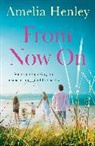 Amelia Henley - From Now On