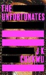 J K Chukwu - The Unfortunates