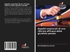 David Espinosa Acuña - Aspetti essenziali di una riforma efficace della giustizia penale