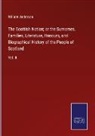 William Anderson - The Scottish Nation; or the Surnames, Families, Literature, Honours, and Biographical History of the People of Scotland