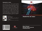 Hamideh Dinari Ghozhdi, Mehrshad Jafari, Ehsan Zarepur - Anatomie du coeur