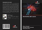 Hamideh Dinari Ghozhdi, Mehrshad Jafari, Ehsan Zarepur - Anatomia del cuore