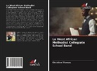 Christian Thomas - La West African Methodist Collegiate School Band