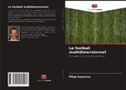 Filipe Casanova - Le football multidimensionnel