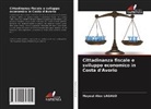 Mayeul Alex Lagaud - Cittadinanza fiscale e sviluppo economico in Costa d'Avorio