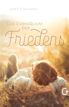 James B Richards, James B. Richards - Das Evangelium des Friedens