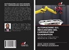 KRISHNARAJU ALAGARASAN, ABDUL ZUBAR HAMEED - AUTOMAZIONE SUL MECCANISMO DEL CAMMINATORE QUADRUPEDE