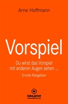 Arne Hoffmann, blue panther books, ww lebe jetzt, www lebe jetzt, Www. Lebe. Jetzt, www.lebe.jetzt - Vorspiel | Erotischer Ratgeber