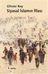 Olivier Roy - Siyasal Islamin Iflasi